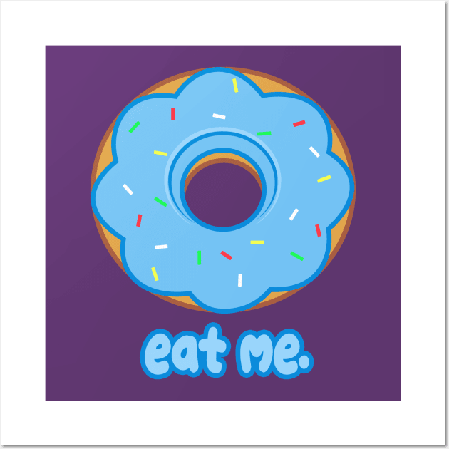 Eat Me Donut Wall Art by rachybattlebot